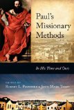 Paul&#39;s Missionary Methods In His Time and Ours
