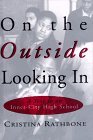 On the Outside Looking In A Year at an Inner City High School 1998 9780871137074 Front Cover