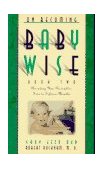 On Becoming Babywise Parenting Your Pretoddler Five to Fifteen Months  9780880708074 Front Cover