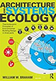 Architecture and Systems Ecology Thermodynamic Principles of Environmental Building Design, in Three Parts cover art