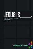 Jesus Is Participant's Guide Find a New Way to Be Human 2013 9781401678074 Front Cover