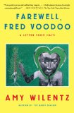 Farewell, Fred Voodoo A Letter from Haiti cover art