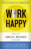 Work Happy What Great Bosses Know cover art