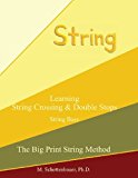 Learning String Crossing and Double Stops: String Bass 2013 9781491062074 Front Cover