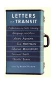Letters of Transit Reflections on Exile, Identity, Language, and Loss