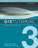 GIS Tutorial 3 Advanced Workbook 2010 9781589482074 Front Cover