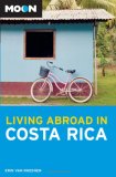 Moon Living Abroad in Costa Rica 2nd 2007 Revised  9781598800074 Front Cover