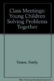 Class Meetings Young Children Solving Problems Together  9781928896074 Front Cover