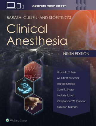 Barash, Cullen, and Stoelting's Clinical Anesthesia: Print + EBook with Multimedia 9th 9781975199074 Front Cover