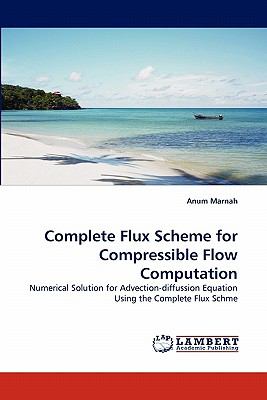 Complete Flux Scheme for Compressible Flow Computation 2011 9783844334074 Front Cover