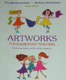 Artworks for Elementary Teachers : Developing Artistic and Perceptual Awareness cover art