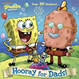 Hooray for Dads! (SpongeBob SquarePants) 2014 9780385376075 Front Cover