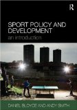 Sport Policy and Development An Introduction 2009 9780415404075 Front Cover