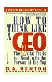 How to Think Like a CEO The 22 Vital Traits You Need to Be the Person at the Top cover art