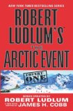 Robert Ludlum's (TM) the Arctic Event 7th 9780446699075 Front Cover
