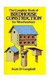 Complete Book of Birdhouse Construction for Woodworkers 40th 9780486244075 Front Cover