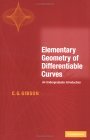 Elementary Geometry of Differentiable Curves An Undergraduate Introduction 2001 9780521011075 Front Cover