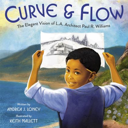 Curve and Flow The Elegant Vision of L. A. Architect Paul R. Williams  9780593429075 Front Cover