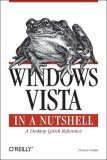 Windows Vista in a Nutshell A Desktop Quick Reference 2007 9780596527075 Front Cover