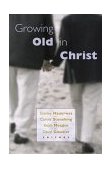 Growing Old in Christ  cover art