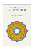 In the Face of the Absolute 2nd 1994 Reprint  9780941532075 Front Cover