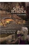 Seven Blessings A Fable about the Secrets to Living Your Best Life: the Legends of Light Trilogy Series 2010 9780972884075 Front Cover
