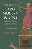 Rise of Early Modern Science Islam, China, and the West 3rd 9781107571075 Front Cover