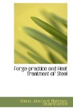 Forge-Practice and Heat Treatment of Steel 2009 9781113198075 Front Cover