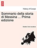 Sommario Della Storia Di Messina Prima Edizione 2011 9781241345075 Front Cover