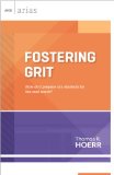 Fostering Grit How Do I Prepare My Students for the Real World? 2013 9781416617075 Front Cover