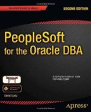 PeopleSoft for the Oracle DBA 2nd 2012 9781430237075 Front Cover