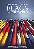 Complete Guide to Flags of the World, 3rd Edition 3rd 9781504800075 Front Cover