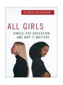 All Girls Single-Sex Education and Why It Matters 2002 9781573222075 Front Cover