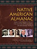 Native American Almanac More Than 50,000 Years of the Cultures and Histories of Indigenous Peoples  9781578595075 Front Cover
