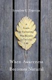 When Awareness Becomes Natural A Guide to Cultivating Mindfulness in Everyday Life  9781611803075 Front Cover