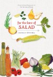 For the Love of Salad 2011 9781770500075 Front Cover