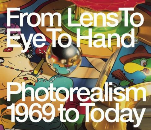 From Lens to Eye to Hand Photorealism 1969 to Today  9783791356075 Front Cover