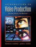Introduction to Video Production Studio, Field, and Beyond cover art