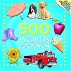 500 Words to Grow On 2005 9780375833076 Front Cover