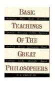 Basic Teachings of the Great Philosophers  cover art
