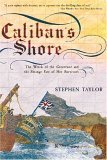 Calibans Shore The Wreck of the Grosvenor and the Strange Fate of Her Survivors 2005 9780393327076 Front Cover