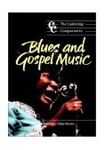 Cambridge Companion to Blues and Gospel Music 