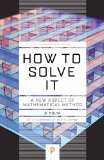 How to Solve It A New Aspect of Mathematical Method  9780691164076 Front Cover