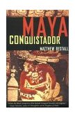 Maya Conquistador 1999 9780807055076 Front Cover