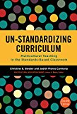 Un-Standardizing Curriculum Multicultural Teaching in the Standards-Based Classroom 2nd 9780807758076 Front Cover