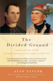 Divided Ground Indians, Settlers, and the Northern Borderland of the American Revolution cover art
