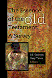 Essence of the Old Testament A Survey
