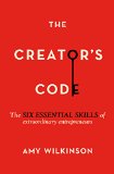 Creator's Code The Six Essential Skills of Extraordinary Entrepreneurs  9781451666076 Front Cover