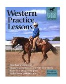 Western Practice Lessons Ride Like a Champion, Train in a Progressive Plan, Improve Communication with Your Horse, Refine Your Performance cover art