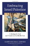 Embracing Israel/Palestine A Strategy to Heal and Transform the Middle East cover art